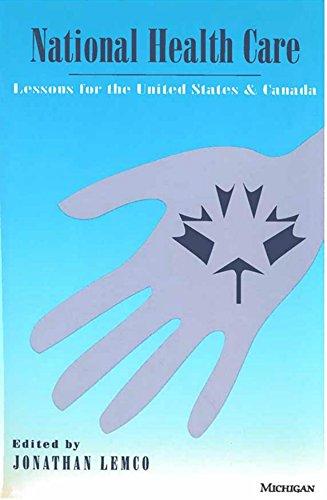 National Health Care: Lessons for the United States and Canada