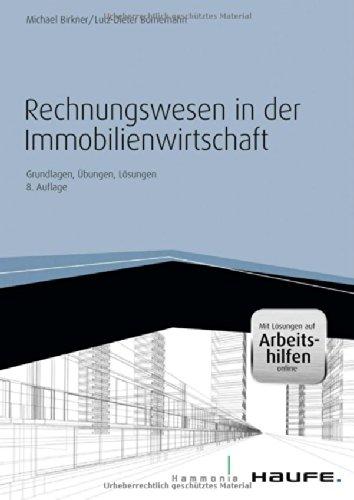 Rechnungswesen in der Immobilienwirtschaft - inkl. Arbeitshilfen online: Grundlagen, Übungen, Lösungen (Haufe Fachbuch)