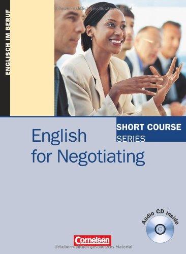 Short Course Series - Business Skills: B1-B2 - English for Negotiating: Kursbuch mit CD