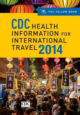 CDC Health Information for International Travel: The Yellow Book