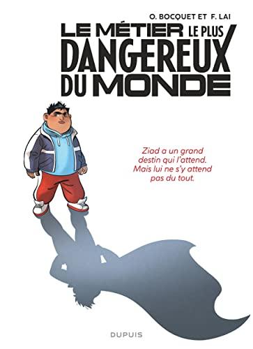 Le métier le plus dangereux du monde. Vol. 1. Ziad : pile