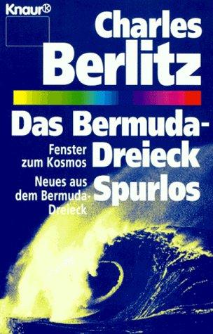 Das Bermuda - Dreieck / Spurlos. Fenster zum Kosmos? / Neues aus dem Bermuda- Dreieck.