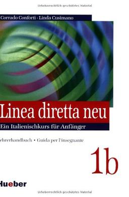 Linea diretta neu, Lehrerhandbuch: Guida pre l'insegnante. Ein Italienischkurs für Anfänger