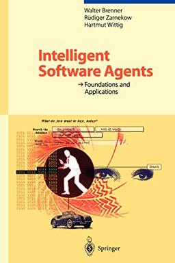 Intelligent Software Agents: Foundations and Applications