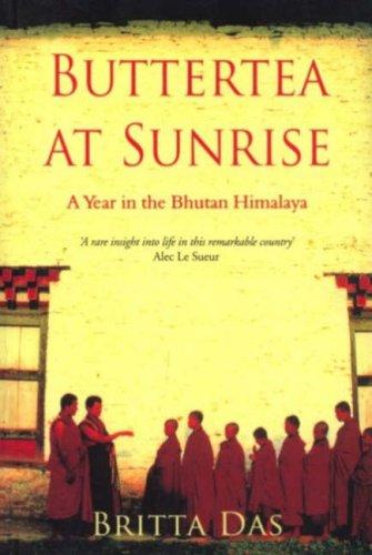 Buttertea at Sunrise: A Year in the Bhutan Himalaya