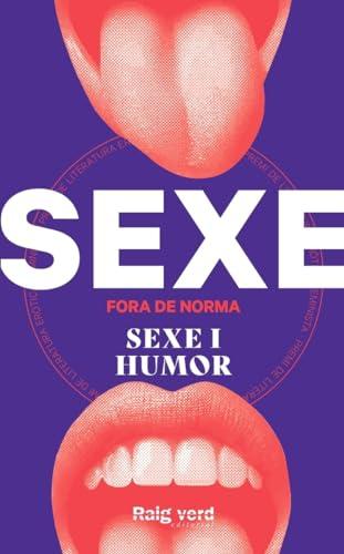 Sexe fora de norma: Sexe i humor (Fora de col·lecció)