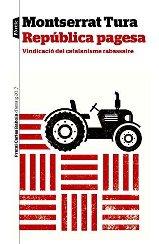 República pagesa : Vindicació del catalanisme rabassaire. Premi Carles Rahola d'assaig 2017 (P.VISIONS)