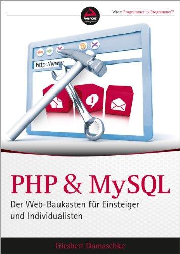 PHP und MySQL: Der Web-Baukasten für Einsteiger und Individualisten