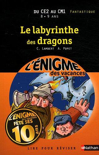 Le labyrinthe des dragons : lire pour réviser : du CE2 au CM1, 8-9 ans, fantastique