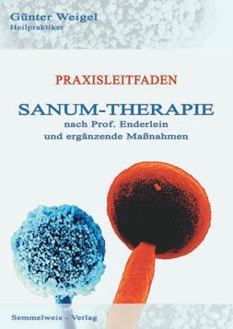 SANUM-Therapie nach Prof. Enderlein und ergänzende Maßnahmen - Praxisleitfaden.