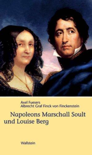 Napoleons Marschall Soult und Louise Berg