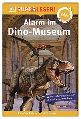 SUPERLESER! Alarm im Dino-Museum: 1. Lesestufe Sach-Geschichten für Erstleser