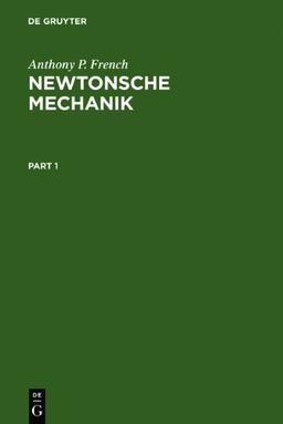 Newtonsche Mechanik: Eine Einführung in die klassische Mechanik