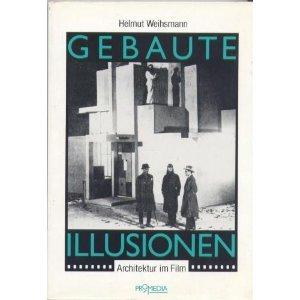 Gebaute Illusionen. Architektur im Film