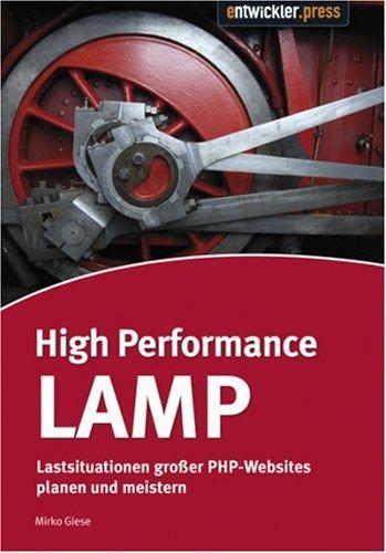 High Performance LAMP: Lastsituationen großer PHP-Webseiten planen und meistern