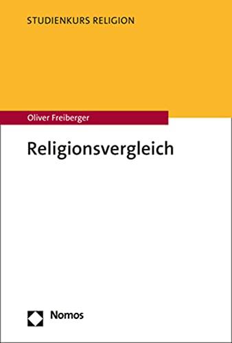 Religionsvergleich: Ansätze, Kritik, Praxis