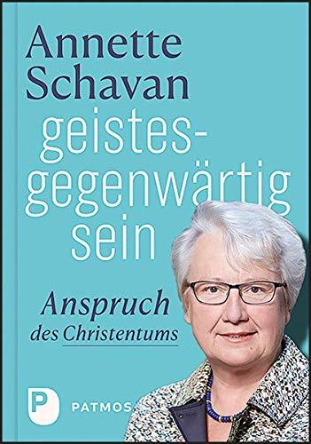 geistesgegenwärtig sein: Anspruch des Christentums