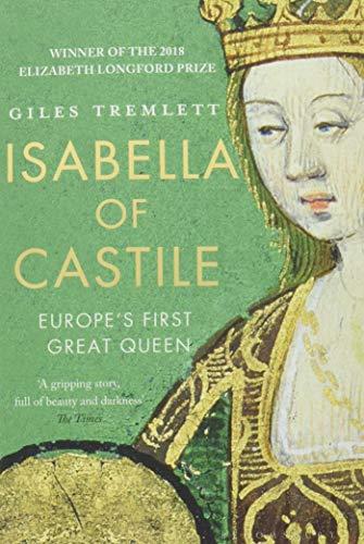 Isabella of Castile: Europe's First Great Queen