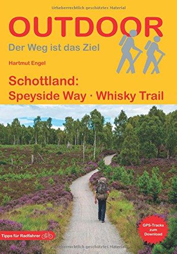 Schottland: Speyside Way Whisky Trail (Der Weg ist das Ziel)