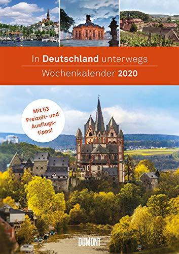 In Deutschland unterwegs Wochenkalender 2020 - Wandkalender - Format 21,0 x 29,7 cm: Mit 53 Freizeit- und Ausflugstipps