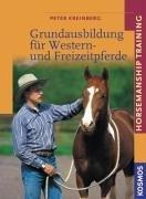 Die Grundausbildung für Western- und Freizeitpferde: Horsemanship Training