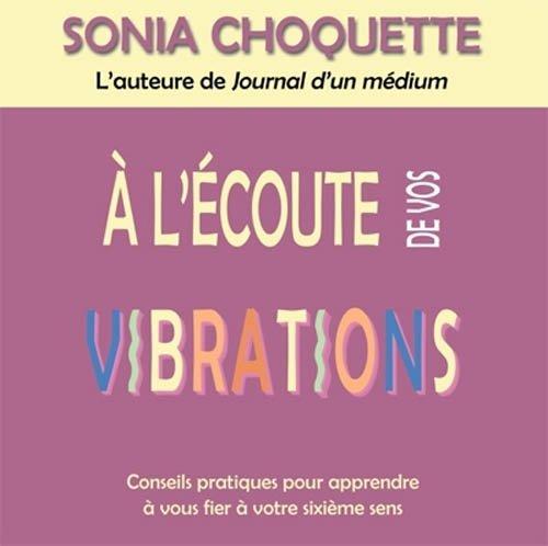 A l'écoute de vos vibrations - livre audio 2 CD