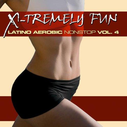 X-Tremely Fun-Latino Aerobic Nonstop 4