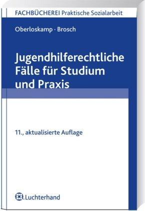 Jugendhilferechtliche Fälle für Studium und Praxis