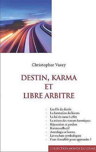 Destin, karma et libre arbitre