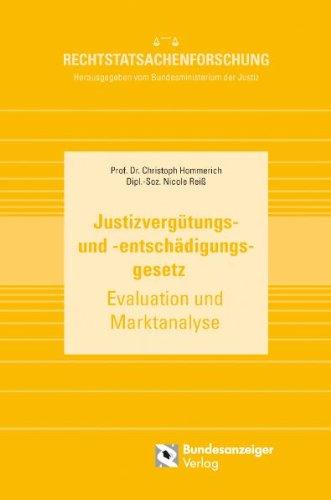 Justizvergütungs- und -entschädigungsgesetz: Evaluation und Marktanalyse