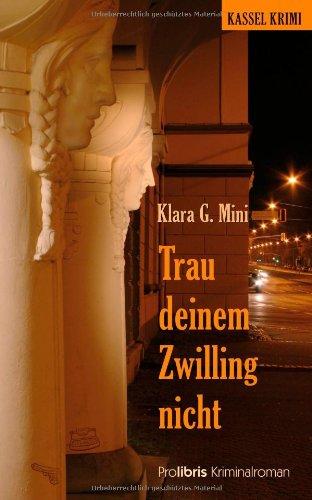 Trau deinem Zwilling nicht: Kassel Krimi