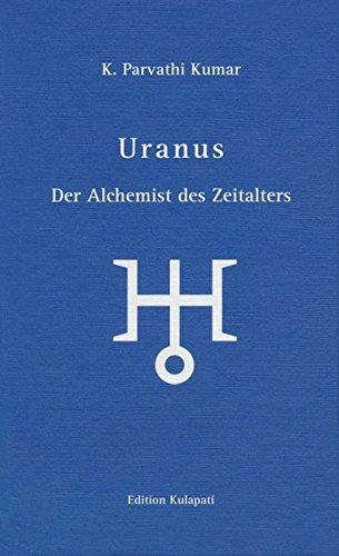 Uranus: Der Alchemist des Zeitalters