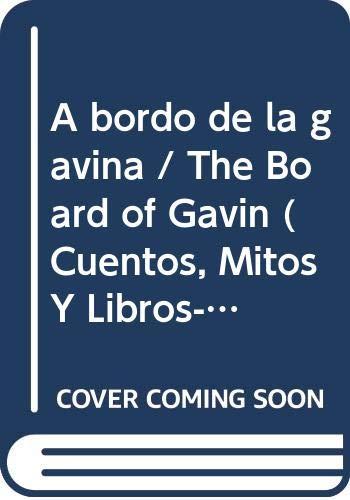 A bordo de la gavina/ The Board of Gavin (Cuentos, Mitos Y Libros-regalo)