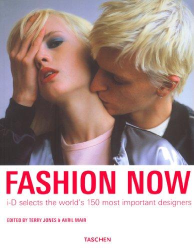 Fashion now : i-D selects the world's 150 most important designers