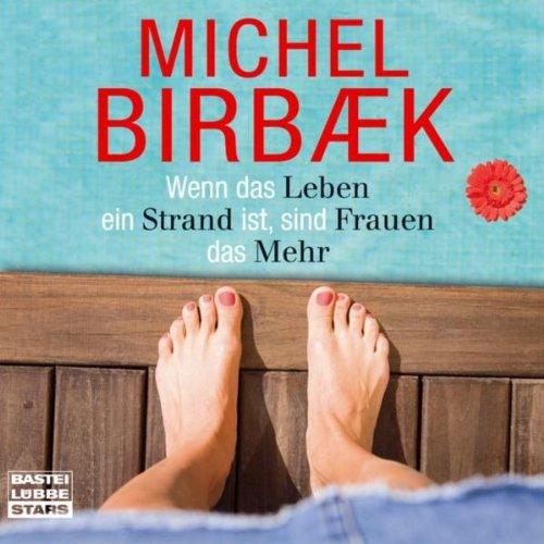 Wenn das Leben ein Strand ist, sind Frauen das Mehr