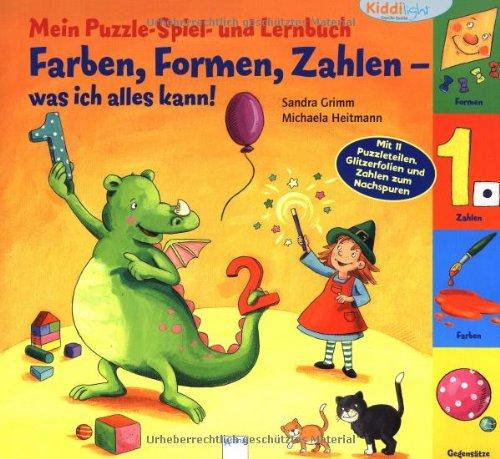 Mein Puzzle- Spiel- und Lernbuch: Farben, Formen, Zahlen - was ich alles kann!