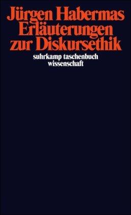 Erläuterungen zur Diskursethik (suhrkamp taschenbuch wissenschaft)