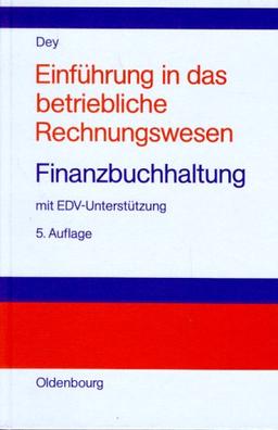 Einführung in das betriebliche Rechnungswesen<br>Finanzbuchhaltung: mit EDV-Unterstützung