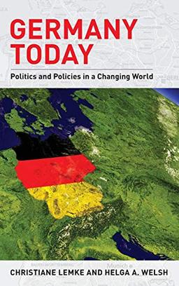 Germany Today: Politics and Policies in a Changing World (Europe Today)