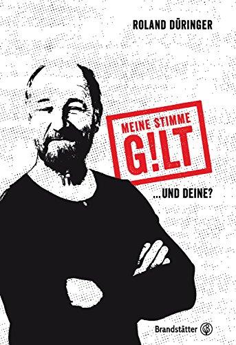 Meine Stimme gilt!: ... und deine?