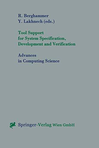 Tool Support for System Specification, Development and Verification (Advances in Computing Sciences)