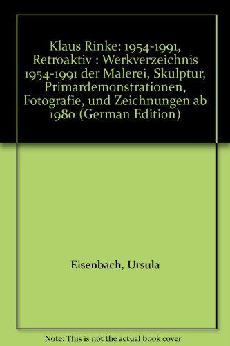 Klaus Rinke. Retro Aktiv: Werkverzeichnis, 1954-1991