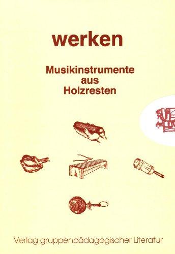 Musikinstrumente aus Holzresten. Werken