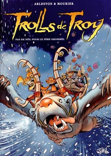 Trolls de Troy. Vol. 19. Pas de Nôl pour le père Grommël