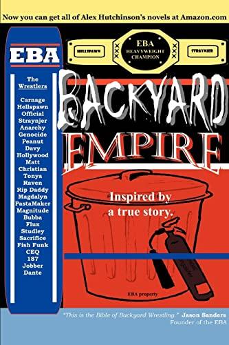 Backyard Empire: Inspired by a true story.