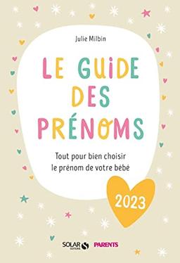 Le guide des prénoms 2023 : tout pour bien choisir le prénom de votre bébé