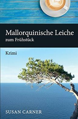 Mallorquinische Leiche zum Frühstück: Crime