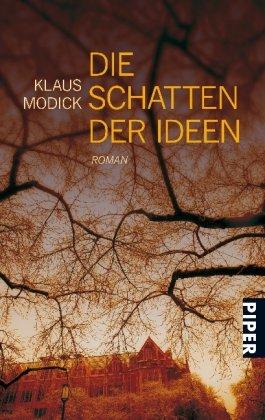 Die Schatten der Ideen: Roman