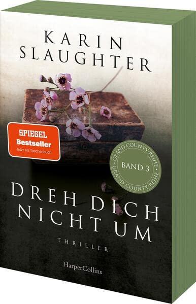 Dreh dich nicht um: Thriller (Grant-County-Serie, Band 3)