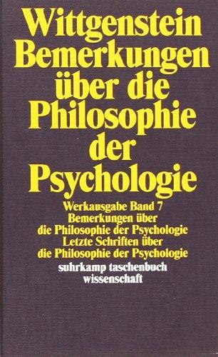 Werkausgabe, Band 7: Bemerkungen über die Philosophie der Psychologie. Letzte Schriften über die Philosophie der Psychologie